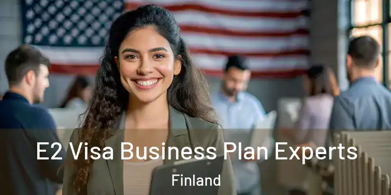  E2 Visa Business Plan Experts Finland
