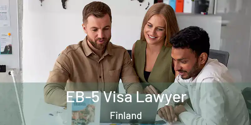  EB-5 Visa Lawyer Finland