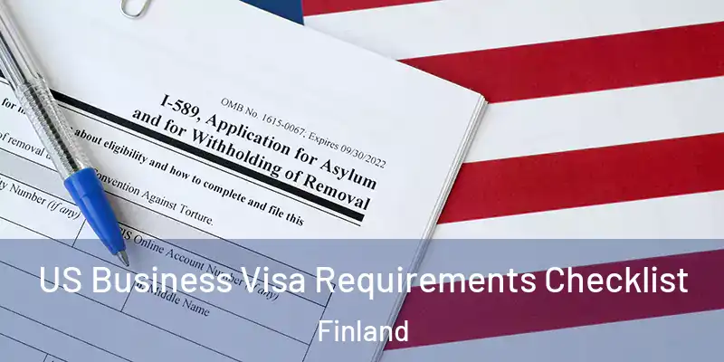  US Business Visa Requirements Checklist Finland