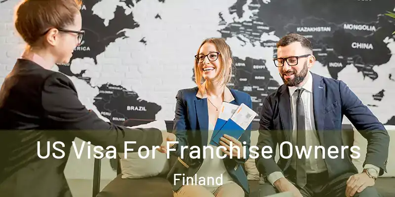 US Visa For Franchise Owners Finland