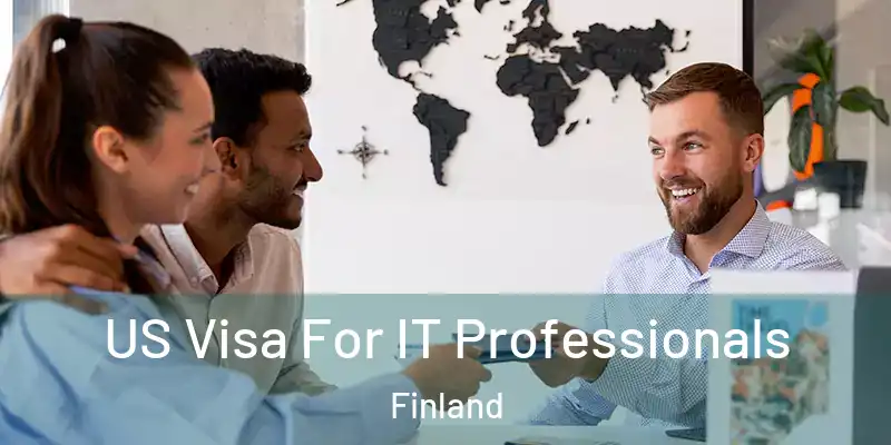  US Visa For IT Professionals Finland