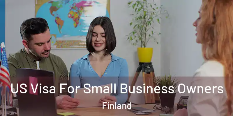 US Visa For Small Business Owners Finland