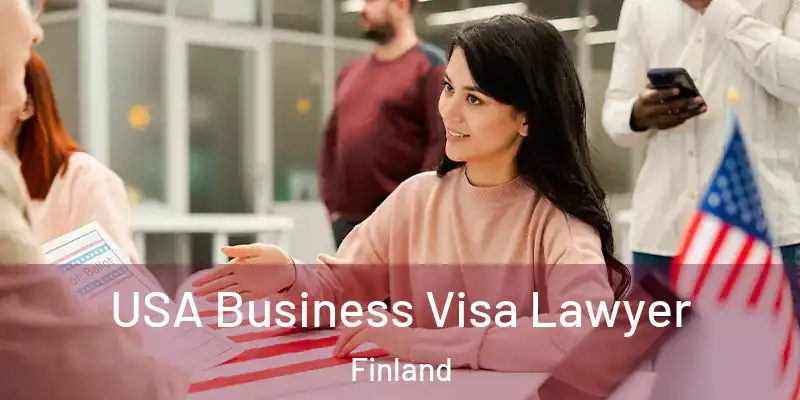  USA Business Visa Lawyer Finland